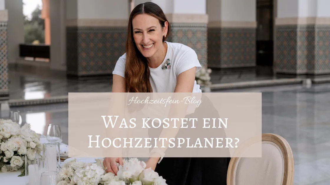 Was kostet ein Hochzeitsplaner Preise, Leistungen & Tipps